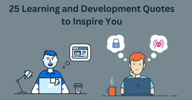 25 Learning and Development Quotes to Inspire You